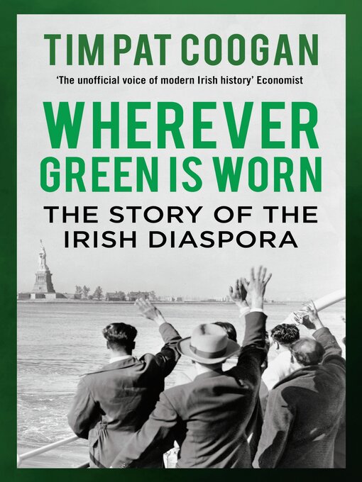 Title details for Wherever Green is Worn by Tim Pat Coogan - Available